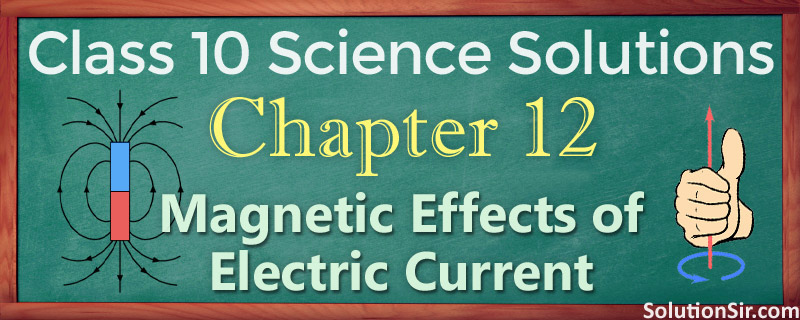 NCERT Solutions for Class 10 Science Chapter 12 Exercise